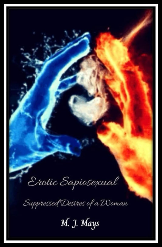 Erotic Sapiosexual: Suppressed Desires of a Woman