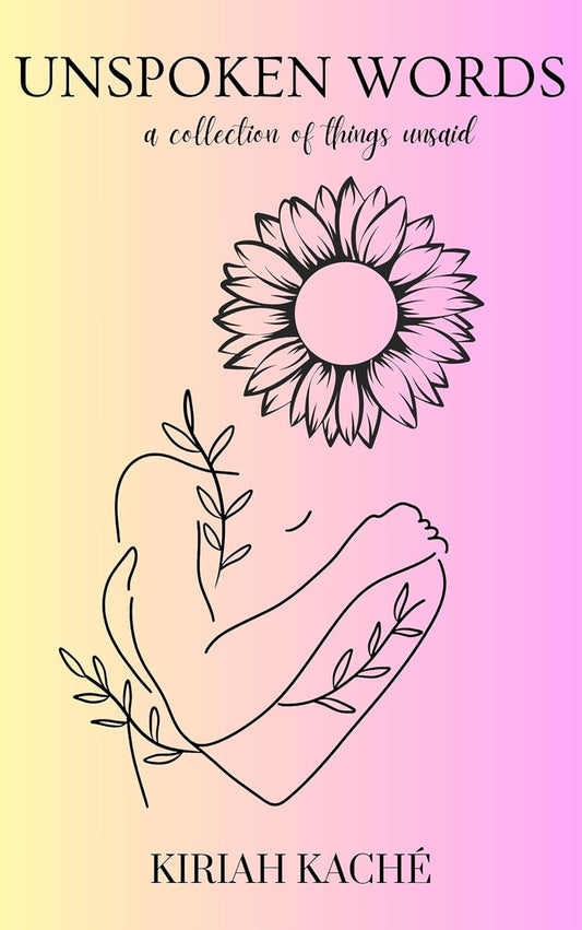Unspoken Words: A Collection of Things Unsaid