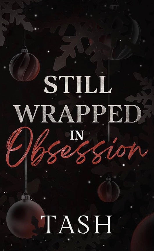 Still Wrapped in Obsession